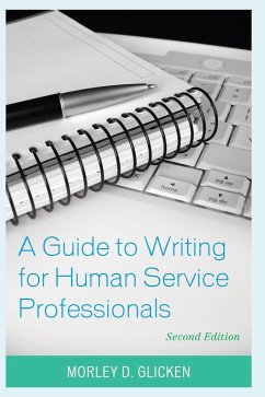 A Guide to Writing for Human Service Professionals - Glicken, Morley D.