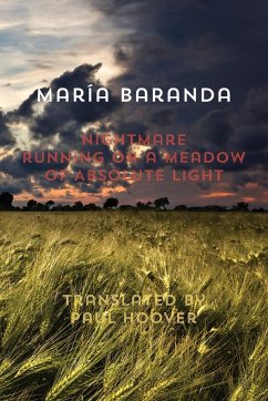 Nightmare Running on a Meadow of Absolute Light - Baranda, Maria