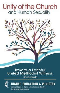 Unity of the Church and Human Sexuality: Toward a Faithful United Methodist Witness - Gbhem