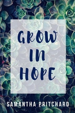 Grow in Hope - Pritchard, Samantha