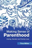 Making Sense of Parenthood Making Sense of Parenthood
