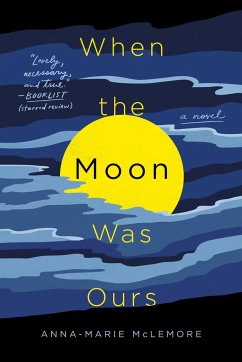When the Moon Was Ours - McLemore, Anna-Marie