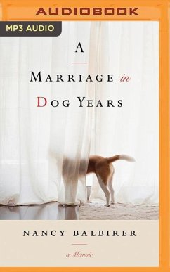 A Marriage in Dog Years: A Memoir - Balbirer, Nancy