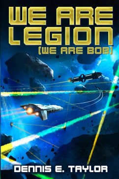We Are Legion (We Are Bob) - Taylor, Dennis E.
