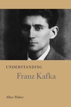 Understanding Franz Kafka - Thiher, Allen