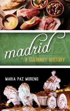 Madrid: A Culinary History - Paz Moreno, Maria