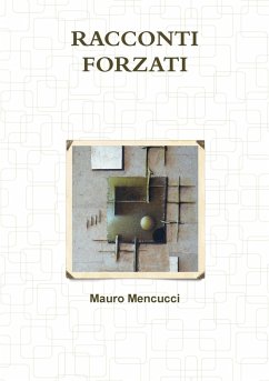 RACCONTI FORZATI - Mencucci, Mauro