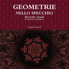 GEOMETRIE NELLO SPECCHIO. Ricerche visuali. Il quarto quaderno - Fumich, Sergio