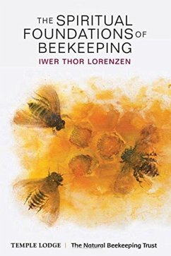 The Spiritual Foundations of Beekeeping - Lorenzen, Iwer Thor