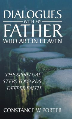 Dialogues with My Father Who Art in Heaven - Porter, Constance W