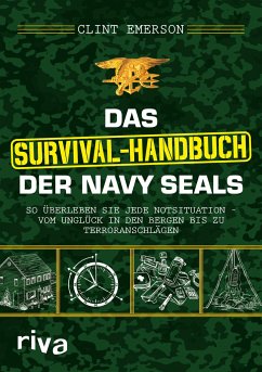 Das Survival-Handbuch der Navy SEALs - Emerson, Clint