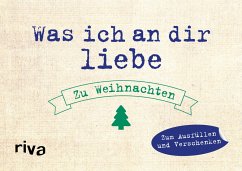 Was ich an dir liebe - Zu Weihnachten - Reinwarth, Alexandra