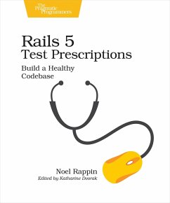 Rails 5 Test Prescriptions - Rappin, Noel