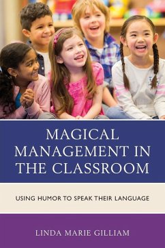 Magical Management in the Classroom - Gilliam, Linda Marie