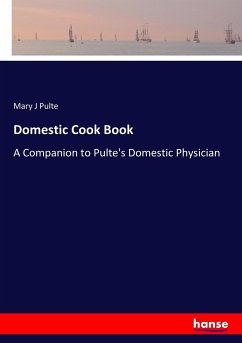 Domestic Cook Book - Pulte, Mary J