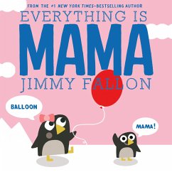 Everything Is Mama - Fallon, Jimmy