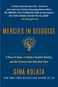 Mercies in Disguise: A Story of Hope, a Family's Genetic Destiny, and the Science That Rescued Them - KOLATA, GINA