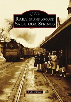 Rails in and Around Saratoga Springs - Chait, Richard
