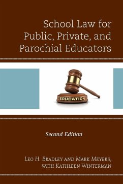 School Law for Public, Private, and Parochial Educators, 2nd Edition - Bradley, Leo H.