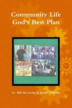 Community Life God's Best Plan - James Tibbetts, Fr. Bill McCarthy &