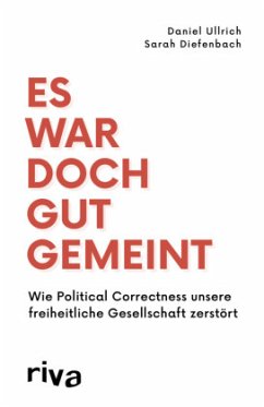 Es war doch gut gemeint - Ullrich, Daniel;Diefenbach, Sarah