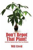 Don't Repot That Plant!: And Other Indoor Plant Care Mistakes