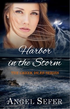 Harbor in the Storm (The Greek Isles Series, #6) (eBook, ePUB) - Sefer, Angel