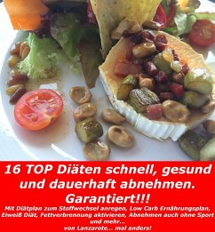 16 TOP Diäten schnell, gesund und dauerhaft abnehmen. Garantiert!!! (eBook, ePUB) - Arnold, Lothar