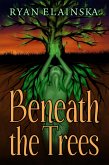 Beneath the Trees (eBook, ePUB)