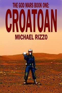 The God Mars Book One: CROATOAN (eBook, ePUB) - Rizzo, Michael