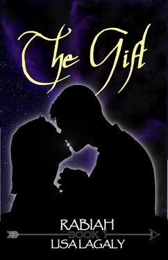 Rabiah, book 1: The Gift (eBook, ePUB) - Lagaly, Lisa