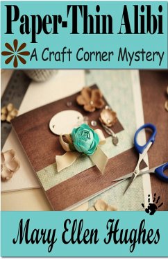 Paper-Thin Alibi (Craft Corner Mysteries, #3) (eBook, ePUB) - Hughes, Mary Ellen