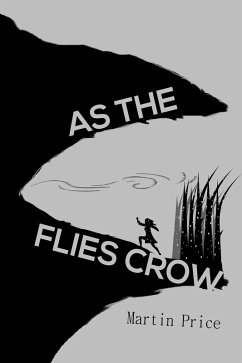 As the Flies Crow (eBook, ePUB) - Price, Martin
