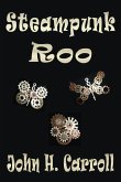 Steampunk Roo (Stories for Demented Children, #9) (eBook, ePUB) Steampunk Roo (Stories for Demented Children, #9) (eBook, ePUB)