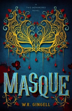 Masque (The Two Monarchies Sequence) (eBook, ePUB) - Gingell, W. R.