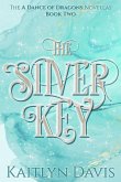 The Silver Key (A Dance of Dragons #1.5) (eBook, ePUB)