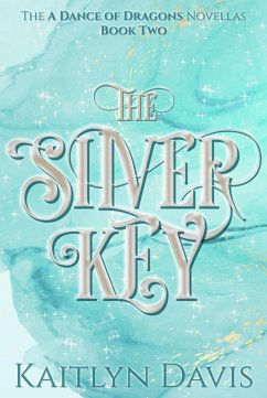 Cover The Silver Key (A Dance of Dragons #1.5) (eBook, ePUB)