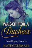 Wager for a Duchess (eBook, ePUB)
