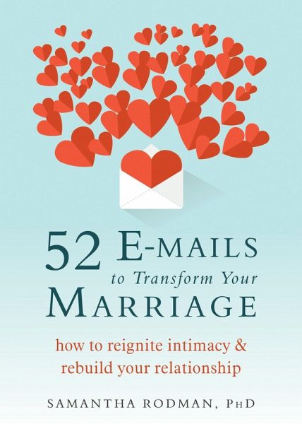 52 E-mails to Transform Your Marriage (eBook, ePUB) 52 E-mails to Transform Your Marriage (eBook, ePUB)