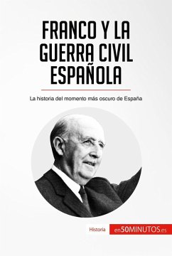 Franco y la guerra civil española (eBook, ePUB) - 50minutos