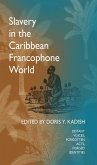 Slavery in the Caribbean Francophone World (eBook, ePUB)