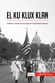 El Ku Klux Klan (eBook, ePUB)