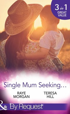 Single Mum Seeking... (eBook, ePUB) - Morgan, Raye; Hill, Teresa