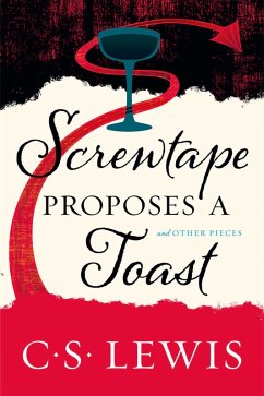 Screwtape Proposes a Toast (eBook, ePUB) - Lewis, C. S.