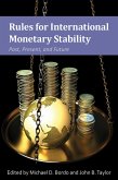 Rules for International Monetary Stability (eBook, PDF) Rules for International Monetary Stability (eBook, PDF)