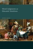 Moral Judgments as Educated Intuitions (eBook, ePUB)