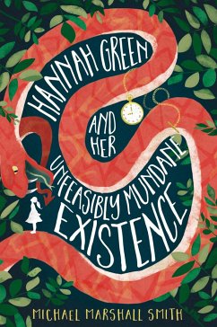 Hannah Green and Her Unfeasibly Mundane Existence (eBook, ePUB) - Smith, Michael Marshall