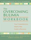 Overcoming Bulimia Workbook (eBook, ePUB) Overcoming Bulimia Workbook (eBook, ePUB)