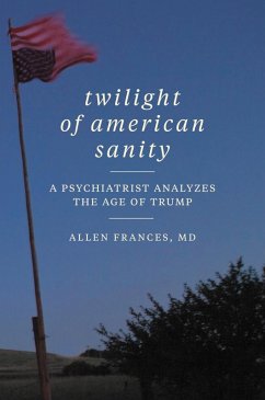 Twilight of American Sanity (eBook, ePUB) - Frances, Allen