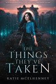 The Things They've Taken (eBook, ePUB)